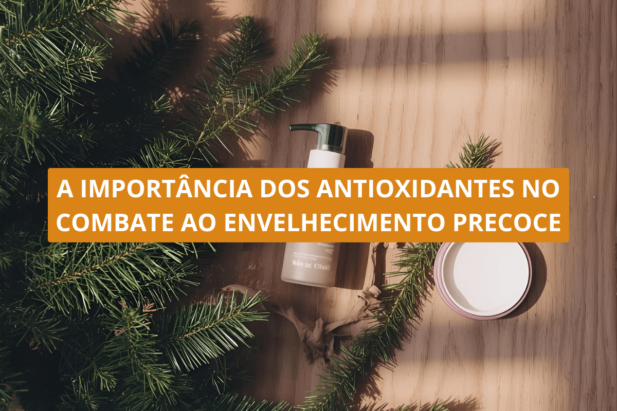A importância dos antioxidantes no combate ao envelhecimento precoce