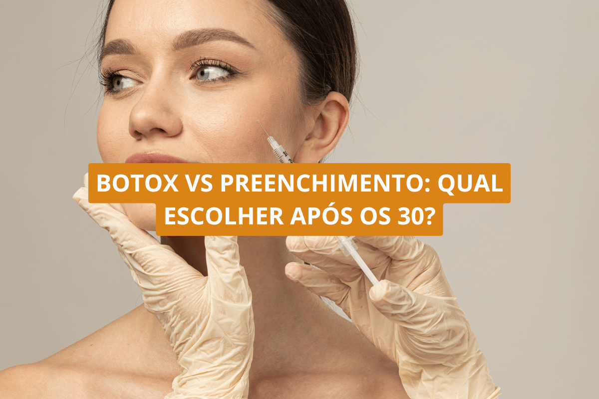 Botox vs Preenchimento_ qual escolher após os 30