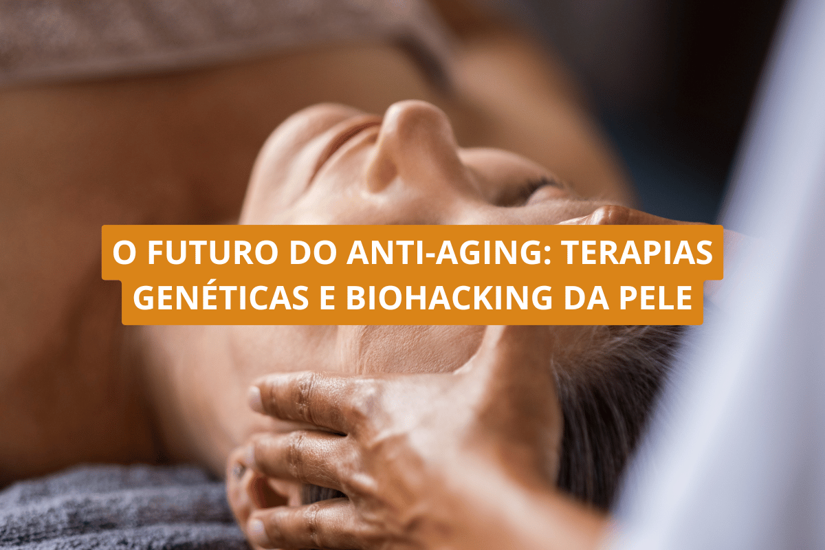 O futuro do anti-aging_ terapias genéticas e biohacking da pele