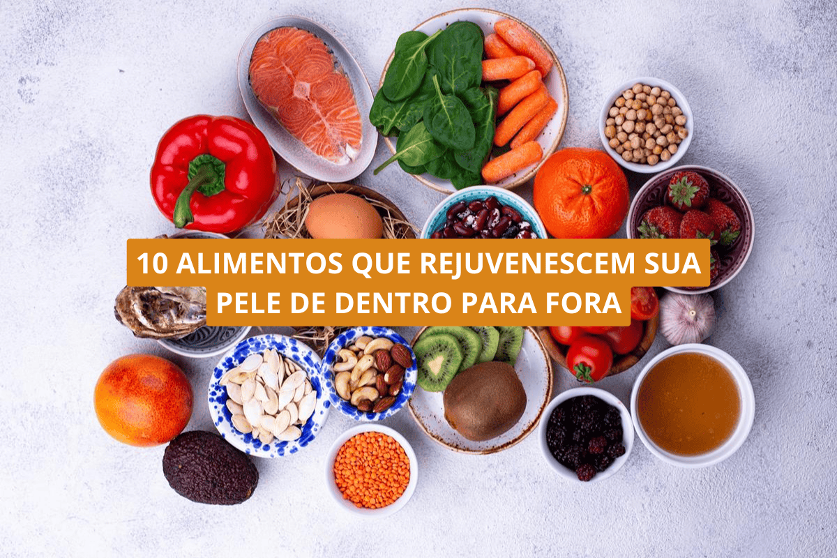 10 alimentos que rejuvenescem sua pele de dentro para fora